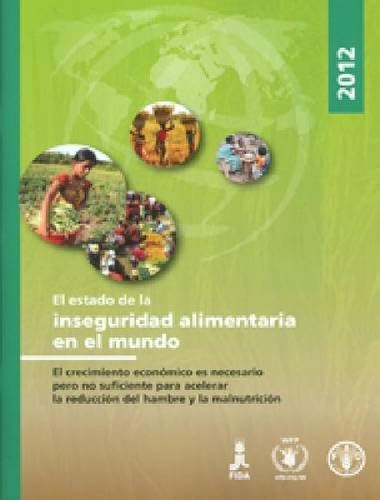 El Estado de La Inseguridad Alimentaria En El Mundo 2012: El ...