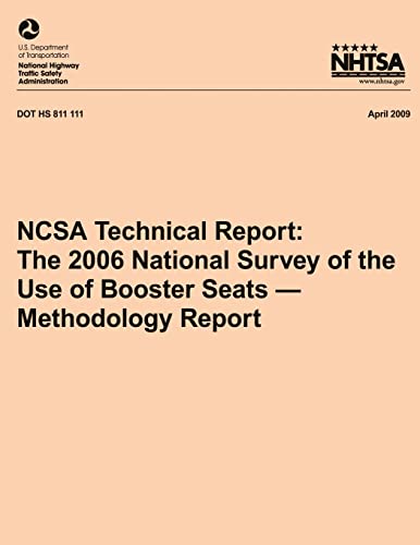 NCSA Technical Report: The 2006 National Survey of the Use of Booster Seats- Methodology Report (NHTSA Technical Report DOT HS 811 111)