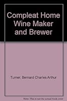 THE COMPLEAT HOME WINEMAKER & BREWER 0855336587 Book Cover
