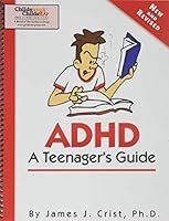 ADHD--A Teenager's Guide 1882732413 Book Cover