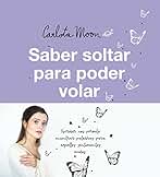 Saber soltar para poder volar (Bruguera Tendencias)