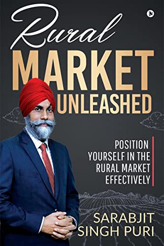 Rural Market Unleashed: Position Yourself in the Rural Market Effectively