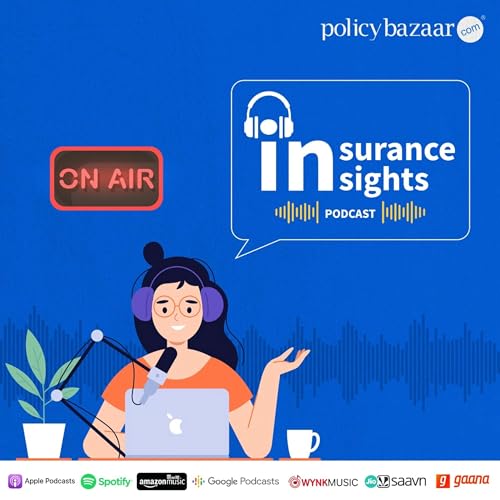 Insurance Insights Podcast Por Policybazaar arte de portada