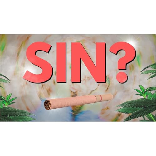 Is Smoking Cannabis a Sin?
