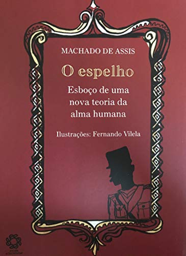 O Espelho. Esboço de Uma Nova Teoria da Alma Humana