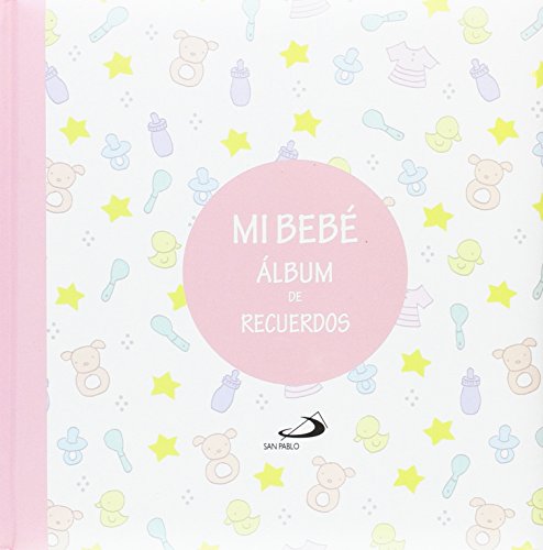 Mi bebé. Álbum de recuerdos (rosa) (Mi familia y yo) Mi bebé. Álbum de recuerdos (rosa) (Mi familia y yo)
