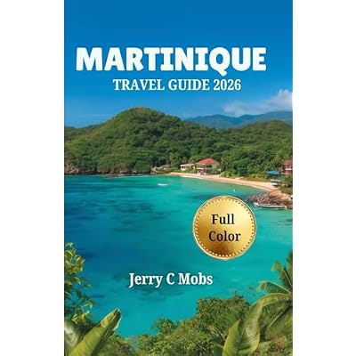 MARTINIQUE TRAVEL GUIDE 2026