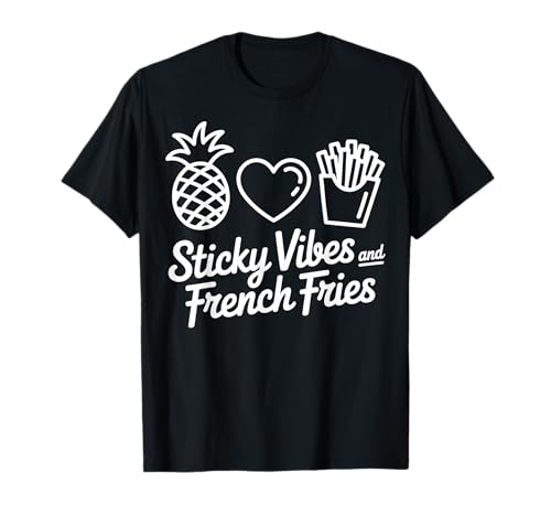 Sticky Vibes and French Fries Fun Foodie Graphic T-Shirt
