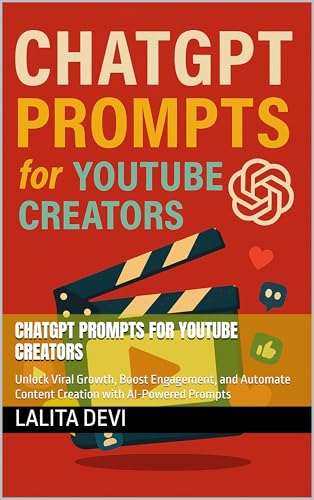 ChatGPT Prompts for YouTube Creators: Unlock Viral Growth, Boost Engagement,