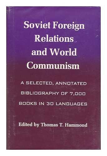Soviet Foreign Relations and World Communism: A Selected, Annotated Bibliography of 7,000 Books in 30 Languages      Hardcover – February 21, 1965