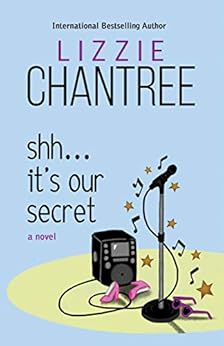 Shh… It's Our Secret by [Lizzie Chantree]