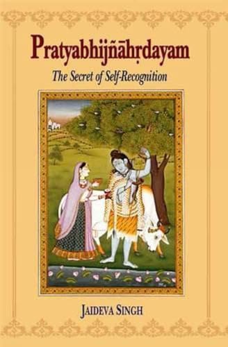 Image of Pratyabhijnahrdayam: The Secret Of Self-Recognition Sanskrit Text With English Translation, Notes, And Introduction