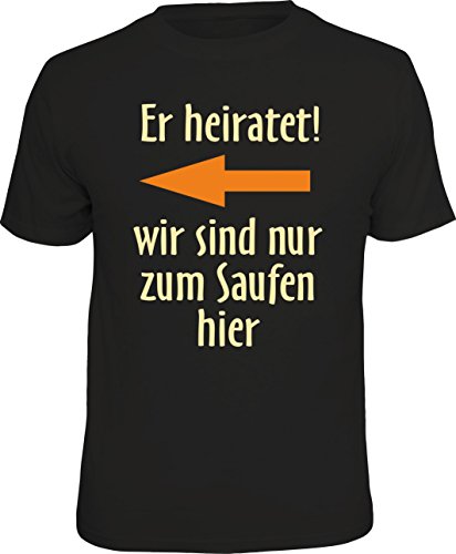 T-Shirt zum Junggesellenabschied für den Gast Links vom Bräutigam - er heiratet, wir sind nur zum Saufen Hier,1849, Schwarz, L