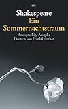 Ein Sommernachtstraum: Zweisprachige Ausgabe - William Shakespeare Ein Sommernachtstraum: Zweisprachige Ausgabe - William Shakespeare