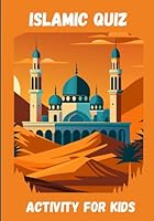 ISLAMIC QUIZ ACTIVITY FOR KIDS: 85 QURANIC Q & A ABOUT PROPHETS WITH REFERENCES OF SURAH'S AND AYAH'S, INCREASE YOUR KNOWLEDGE ABOUT HOLLY QURAN B0D4V6PYL1 Book Cover