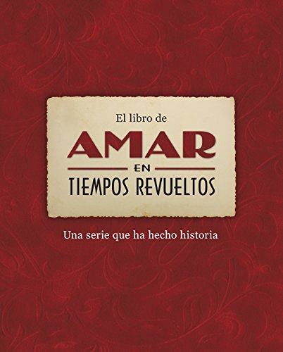 El libro de Amar en tiempos revueltos: Una serie que ha hecho historia (Obras diversas)