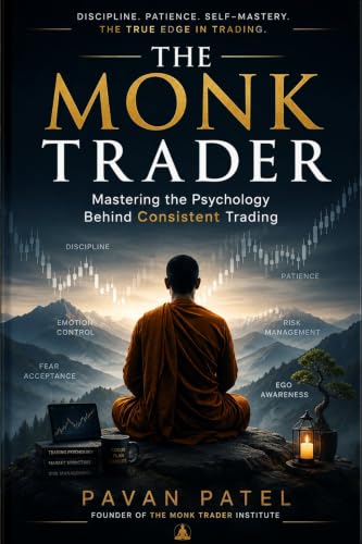  The Monk Trader : Mastering the Psychology Behind Consistent Trading (English Edition)
