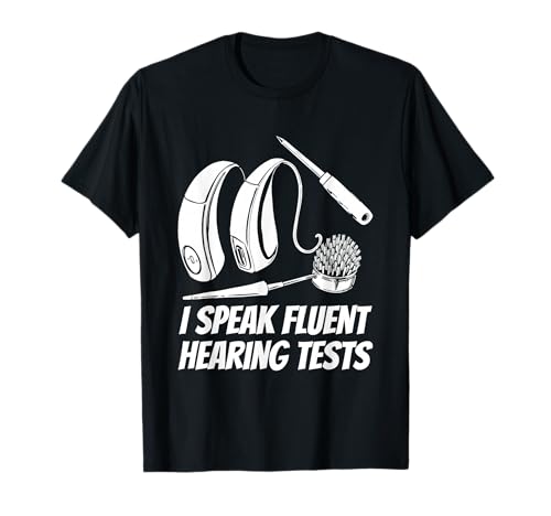 Hearing Audiology - Device Hearing Aid Specialist T-Shirt