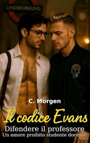 Il codice Evans: Thriller romantico gay — Un amore proibito tra studente e professore