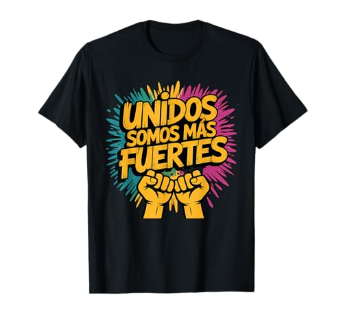 Unidos Somos Más Fuertes Latin Unity T-Shirt