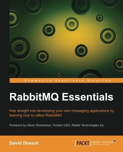 RabbitMQ Essentials by David Dossot (2014-04-25)