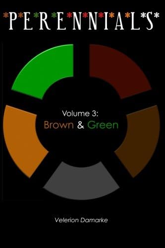Perennials: Volume 3: Brown & Green
