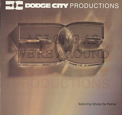 Dodge city productions / as long as we're around