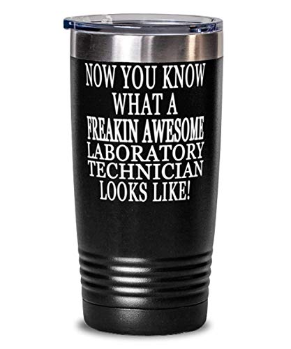 Laboratory technician 20oz Black Tumbler - Now You Know What A Freaking Awesome Laboratory technician Looks Like!