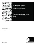  Le Nozze di Figaro: The Marriage of Figaro