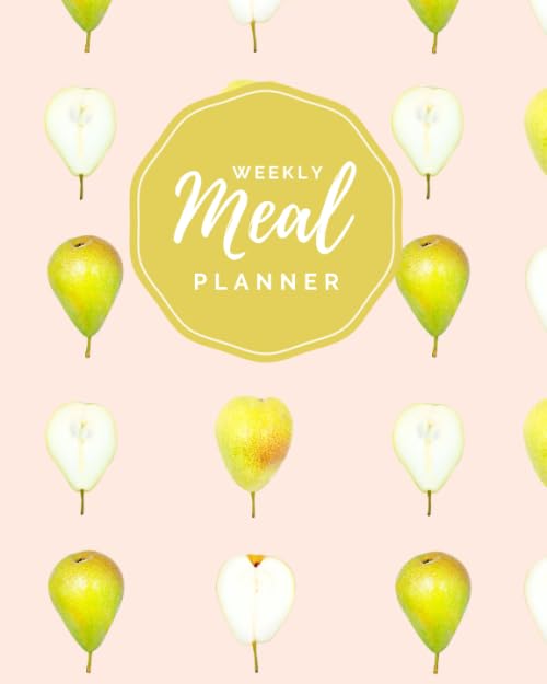 Weekly Meal Planner: Modern Pear Pattern on Pale Pink Cover / 8x10 Size Notebook Tracks Breakfast Lunch Dinner Snacks / Journal With Grocery List / 52