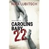 Carolins Baby: 22 Taschenbuch – 19. Oktober 2022