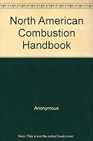 North American Combustion Handbook a Basic Reference on the Industrial Heating with Gaseous and Liquid Fuels B000HESIG2 Book Cover