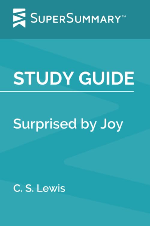 Study Guide: Surprised by Joy by C. S. Lewis (SuperSummary)