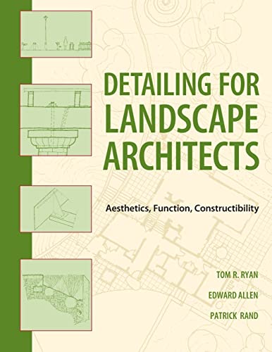 Detailing for Landscape Architects: Aesthetics, Function, Constructibility view 2