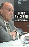 Liber Amicorum: En honor de Armando De la Torre (Spanish Edition)