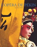 L'opera de pekin (PHOTOGRAPHIE) 2742724435 Book Cover