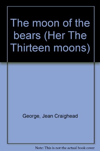 The moon of the bears (Her The Thirteen moons) B0006BQQ6A Book Cover