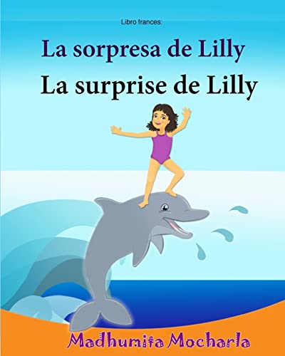 Libro frances: La sorpresa de Lilly: Libro infantil ilustrado español-francés (Edición bilingüe), Textos paralelos - Historia sencillas (Español - ... ... Bilingüe, delfín, libros en frances: 30