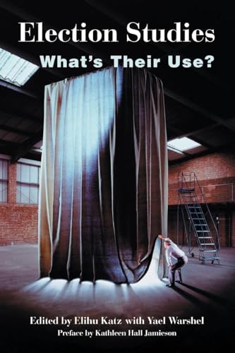 Election Studies: What's Their Use?