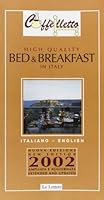 Bed & breakfast. High quality in Italy 2002. 8871666224 Book Cover
