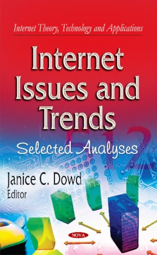 Internet Issues and Trends: Selected Analyses (Internet Theory, Technology and Applications)