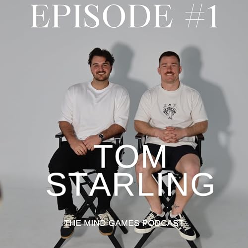 『#1 Tom Starling - The Mind Games Podcast』のカバーアート