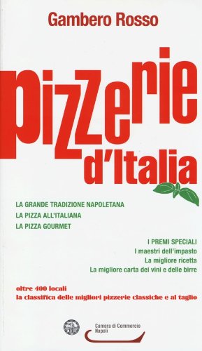 Pizzerie d'Italia del Gambero Rosso Pizzerie d'Italia del Gambero Rosso