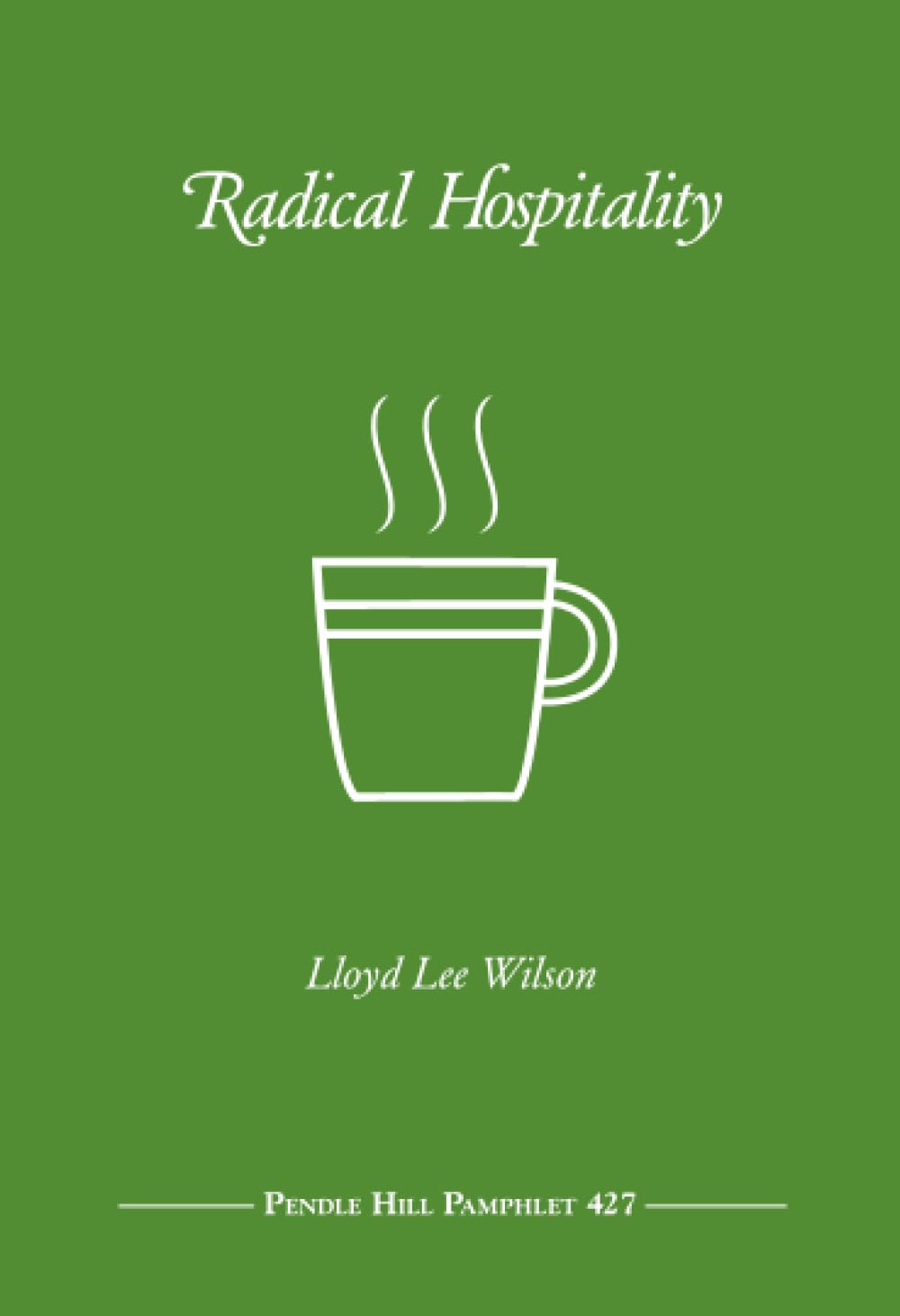 Radical Hospitality (Pendle Hill Pamphlets)