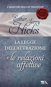 La legge dell'attrazione e le relazioni affettive