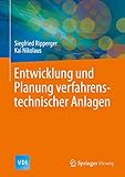 Entwicklung und Planung verfahrenstechnischer Anlagen (VDI-Buch)