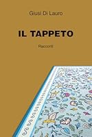 Il Tappeto: Racconti B0G2HJSL1L Book Cover