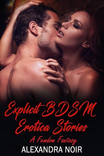 Explicit BDSM Erotica Stories: A Femdom Fantasy: A Power Exchange Story (BDSM Bedtime Stories)