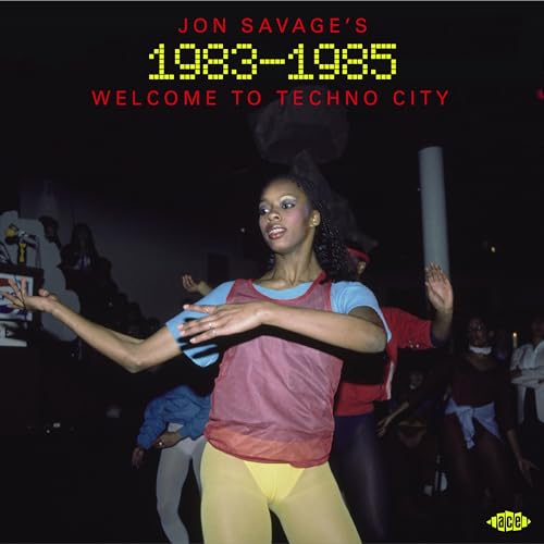 Bild: Jon Savage'S 1983-1985 - Welcome to Techno City f�r 22,99 EUR bei amazon.de