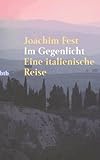 Im Gegenlicht - Joachim C. Fest